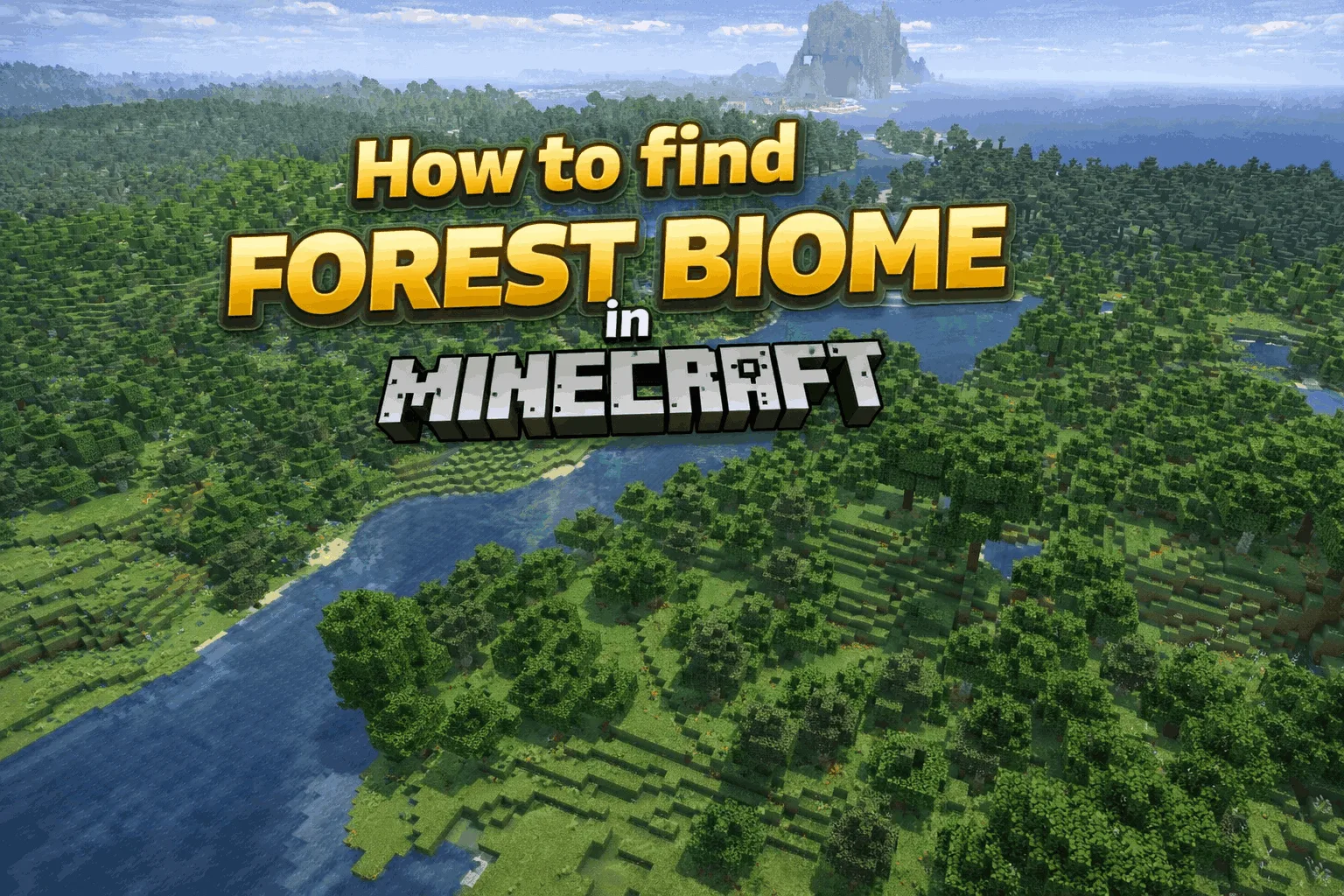 How to Find Forest Biome in Minecraft (Easy & Reliable Methods)
